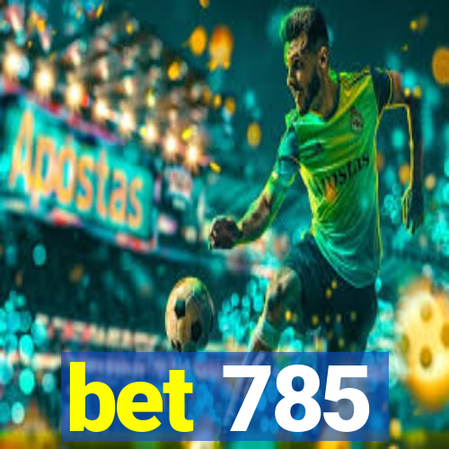 bet 785